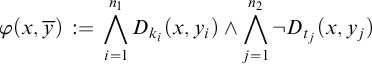 backslash displaystyle phi left parenthesis x comma y overbar right parenthesis colon equals backslash leftwedge Underscript i equals 1 Overscript n 1 Endscripts upper D Subscript k Sub Subscript i Subscript Baseline left parenthesis x comma y Subscript i Baseline right parenthesis and backslash leftwedge Underscript j equals 1 Overscript n 2 Endscripts not upper D Subscript t Sub Subscript j Subscript Baseline left parenthesis x comma y Subscript j Baseline right parenthesis