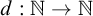 d colon double struck upper N right arrow double struck upper N