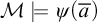 script upper M models psi left parenthesis a overbar right parenthesis