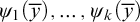 psi 1 left parenthesis y overbar right parenthesis comma midline horizontal ellipsis comma psi Subscript k Baseline left parenthesis y overbar right parenthesis