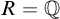 upper R equals double struck upper Q