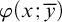phi left parenthesis x semicolon y overbar right parenthesis