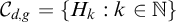 upper C Subscript d comma g Baseline equals StartSet upper H Subscript k Baseline colon k element of double struck upper N EndSet