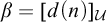 beta equals d left parenthesis n right parenthesis Subscript script upper U