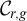 upper C Subscript r comma g