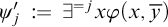 psi Subscript j Baseline prime colon equals there exists Overscript equals j Endscripts x phi left parenthesis x comma y overbar right parenthesis