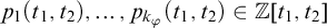 p 1 left parenthesis t 1 comma t 2 right parenthesis comma midline horizontal ellipsis comma p Subscript k Sub Subscript phi Subscript Baseline left parenthesis t 1 comma t 2 right parenthesis element of double struck upper Z t 1 comma t 2
