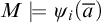 upper M models psi Subscript i Baseline left parenthesis a overbar right parenthesis