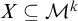 upper X subset of or equal to upper M Superscript k