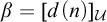 beta equals d left parenthesis n right parenthesis Subscript script upper U