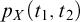 p Subscript upper X Baseline left parenthesis t 1 comma t 2 right parenthesis