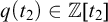 q left parenthesis t 2 right parenthesis element of double struck upper Z t 2