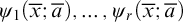 psi 1 left parenthesis x overbar semicolon a overbar right parenthesis comma midline horizontal ellipsis comma psi Subscript r Baseline left parenthesis x overbar semicolon a overbar right parenthesis