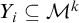 upper Y Subscript i Baseline subset of or equal to upper M Superscript k