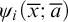 psi Subscript i Baseline left parenthesis x overbar semicolon a overbar right parenthesis