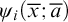 psi Subscript i Baseline left parenthesis x overbar semicolon a overbar right parenthesis