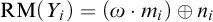 backslash operatorname upper R upper M left parenthesis upper Y Subscript i Baseline right parenthesis equals left parenthesis omega dot m Subscript i Baseline right parenthesis circled plus n Subscript i