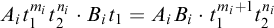 upper A Subscript i Baseline t 1 Superscript m Super Subscript i Baseline t 2 Superscript n Super Subscript i Baseline dot upper B Subscript i Baseline t 1 equals upper A Subscript i Baseline upper B Subscript i Baseline dot t 1 Superscript m Super Subscript i Superscript plus 1 Baseline t 2 Superscript n Super Subscript i