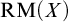 backslash operatorname upper R upper M left parenthesis upper X right parenthesis