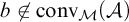 b ̸ element of backslash operatorname c o n v Subscript script upper M Baseline left parenthesis script upper A right parenthesis