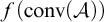f left parenthesis backslash operatorname c o n v left parenthesis script upper A right parenthesis right parenthesis