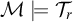 script upper M models upper T Subscript r