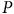 upper P