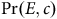normal upper P normal r left parenthesis upper E comma c right parenthesis