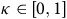 kappa element of left bracket 0 comma 1 right bracket
