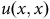 u left parenthesis x comma x right parenthesis