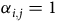 alpha Subscript i comma j Baseline equals 1