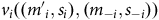 v Subscript i Baseline left parenthesis left parenthesis m prime Subscript i Baseline comma s Subscript i Baseline right parenthesis comma left parenthesis m Subscript negative i Baseline comma s Subscript negative i Baseline right parenthesis right parenthesis