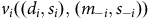 v Subscript i Baseline left parenthesis left parenthesis d Subscript i Baseline comma s Subscript i Baseline right parenthesis comma left parenthesis m Subscript negative i Baseline comma s Subscript negative i Baseline right parenthesis right parenthesis