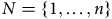 upper N equals StartSet 1 comma ellipsis comma n EndSet