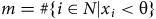m equals number sign StartSet i element of upper N vertical bar x Subscript i Baseline less than theta EndSet