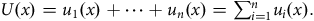 upper U left parenthesis x right parenthesis equals u 1 left parenthesis x right parenthesis plus midline horizontal ellipsis plus u Subscript n Baseline left parenthesis x right parenthesis equals sigma summation Underscript i equals 1 Overscript n Endscripts u Subscript i Baseline left parenthesis x right parenthesis period