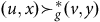 left parenthesis u comma x right parenthesis succeeds Subscript g Superscript asterisk Baseline left parenthesis v comma y right parenthesis