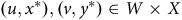 left parenthesis u comma x Superscript asterisk Baseline right parenthesis comma left parenthesis v comma y Superscript asterisk Baseline right parenthesis element of upper W times upper X