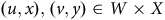 left parenthesis u comma x right parenthesis comma left parenthesis v comma y right parenthesis element of upper W times upper X