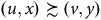 left parenthesis u comma x right parenthesis succeeds or equivalent to left parenthesis v comma y right parenthesis