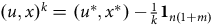 left parenthesis u comma x right parenthesis Superscript k Baseline equals left parenthesis u Superscript asterisk Baseline comma x Superscript asterisk Baseline right parenthesis minus StartFraction 1 Over k EndFraction bold 1 Subscript n left parenthesis 1 plus m right parenthesis