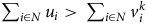 sigma summation Underscript i element of upper N Endscripts u Subscript i Baseline greater than sigma summation Underscript i element of upper N Endscripts v Subscript i Superscript k