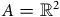upper A equals double struck upper R squared