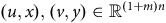 left parenthesis u comma x right parenthesis comma left parenthesis v comma y right parenthesis element of double struck upper R Superscript left parenthesis 1 plus m right parenthesis n