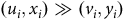 left parenthesis u Subscript i Baseline comma x Subscript i Baseline right parenthesis much greater than left parenthesis v Subscript i Baseline comma y Subscript i Baseline right parenthesis