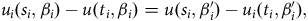 u Subscript i Baseline left parenthesis s Subscript i Baseline comma beta Subscript i Baseline right parenthesis minus u left parenthesis t Subscript i Baseline comma beta Subscript i Baseline right parenthesis equals u left parenthesis s Subscript i Baseline comma beta Subscript i Superscript prime Baseline right parenthesis minus u Subscript i Baseline left parenthesis t Subscript i Baseline comma beta Subscript i Superscript prime Baseline right parenthesis comma