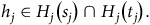 h Subscript j Baseline element of upper H Subscript j Baseline left parenthesis s Subscript j Baseline right parenthesis intersection upper H Subscript j Baseline left parenthesis t Subscript j Baseline right parenthesis period