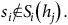 s Subscript i Baseline not an element of upper S Subscript i Baseline left parenthesis h Subscript j Baseline right parenthesis period