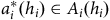 a Subscript i Superscript asterisk Baseline left parenthesis h Subscript i Baseline right parenthesis element of upper A Subscript i Baseline left parenthesis h Subscript i Baseline right parenthesis
