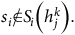 s Subscript i Baseline not an element of upper S Subscript i Baseline left parenthesis h Subscript j Superscript k Baseline right parenthesis period
